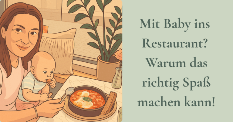 Mit Baby ins Restaurant? Warum das richtig Spaß machen kann!